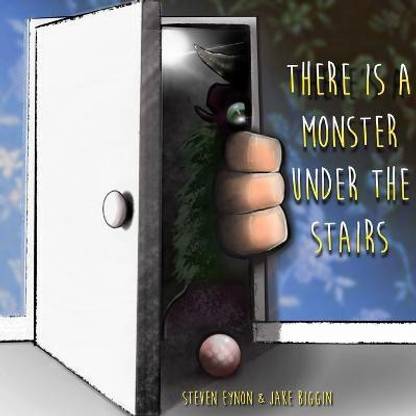 There Is A Monster Under The Stairs 2020: There Is A Monster 1