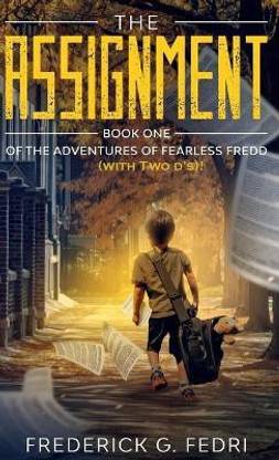 The Adventures of Fearless Fredd (with Two d's)!