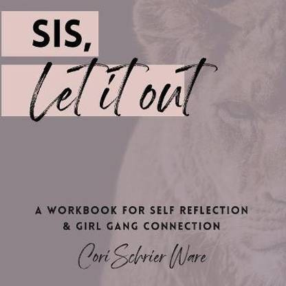 Sis, Let It Out