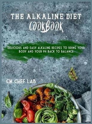 The Alkaline Diet Cookbook