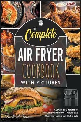 The Complete Air Fryer Cookbook with Pictures