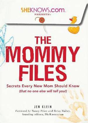 SheKnows.com Presents - The Mommy Files