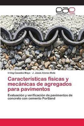 Caracteristicas fisicas y mecanicas de agregados para pavimentos