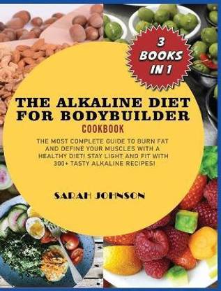 Alkaline Diet for Bodybuilder Cookbook