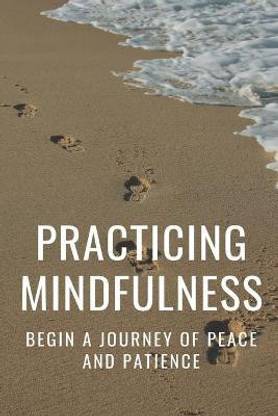 Practicing Mindfulness