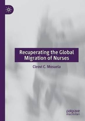 Recuperating The Global Migration of Nurses
