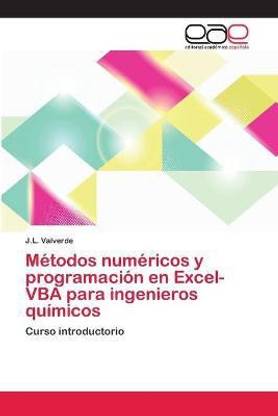 Metodos numericos y programacion en Excel-VBA para ingenieros quimicos