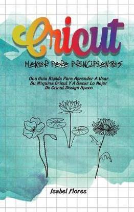 Cricut Maker Para Principiantes