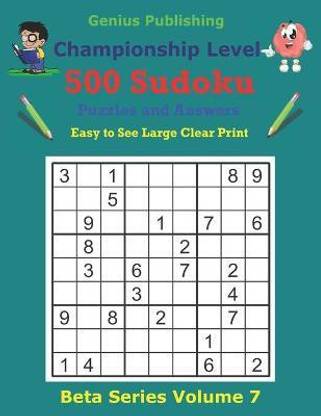 500 Championship Sudoku Puzzles and Answers Beta Series Volume 7