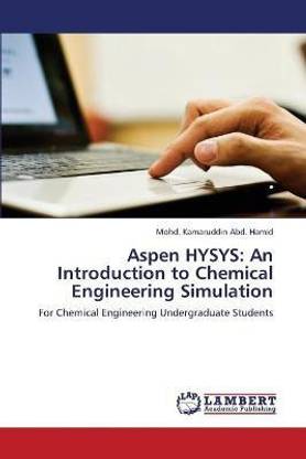 Aspen HYSYS  - An Introduction to Chemical Engineering Simulation