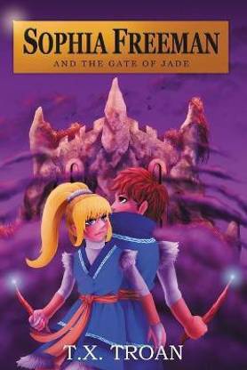 Sophia Freeman and the Gate of Jade (Book 2)
