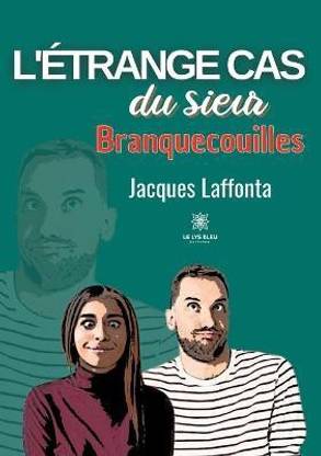 L'etrange cas du sieur Branquecouilles