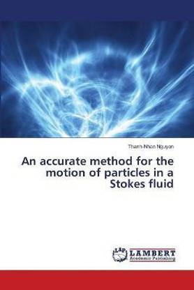 An accurate method for the motion of particles in a Stokes fluid