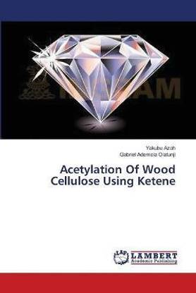 Acetylation Of Wood Cellulose Using Ketene