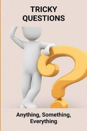 Tricky Questions