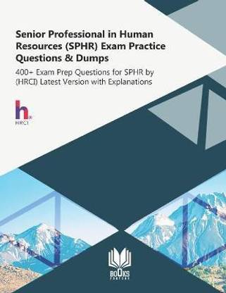Senior Professional in Human Resources (SPHR) Exam Practice Questions & Dumps