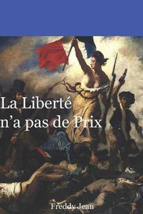 La Liberte n'a pas de Prix