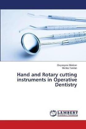 Hand and Rotary cutting instruments in Operative Dentistry