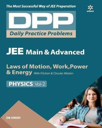 Daily Practice Problems (DPP) for JEE Main & Advanced - Laws of Motion, Work Power & Energy Vol.2 Physics 2020
