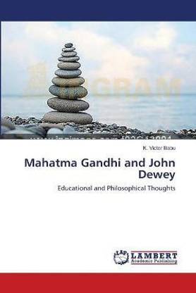 Mahatma Gandhi and John Dewey