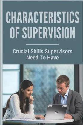 Characteristics Of Supervision