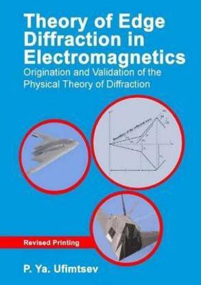 Theory of Edge Diffraction in Electromagnetics 1 Edition