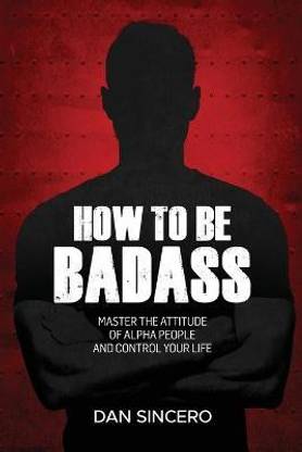 How to be badass
