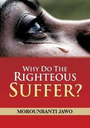 Why Do the Righteous Suffer