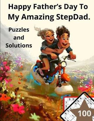 Happy Father's Day To My Amazing Step Dad. Puzzles and Solutions 100 Zbn