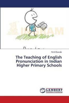 The Teaching of English Pronunciation in Indian Higher Primary Schools