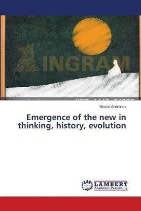 Emergence of the new in thinking, history, evolution