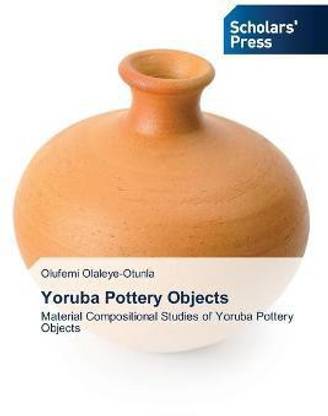 Yoruba Pottery Objects