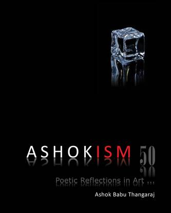 ASHOKISM 50:POETIC REFLECTIONS IN ART