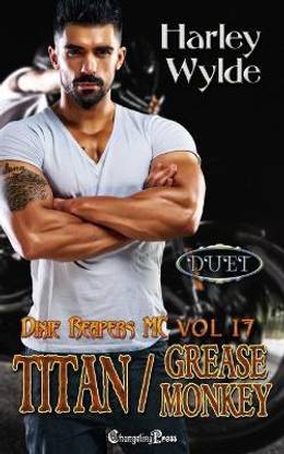 Titan/Grease Monkey Duet (Dixie Reapers MC Duets)