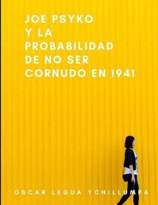 Joe Psyko y la probabilidad de no ser cornudo en 1941