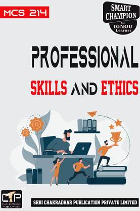IGNOU MCS 214 Help Book Professional Skills And Ethics IGNOU Study Notes For Exam Preparations With Solved Previous Year Papers (Revised Syllabus) IGNOU MCA 1st Semester New Syllabus IGNOU Master Of Computer Applications 1st Year MCS-214