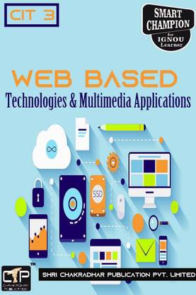 IGNOU CIT 3 Help Book Web Based Technology & Multimedia Application IGNOU Study Notes For Exam Preparations (Latest Syllabus) IGNOU BTS With Solved Previous Year Papers (Revised Syllabus) IGNOU CIT IGNOU BA Tourism Studies Cit-3