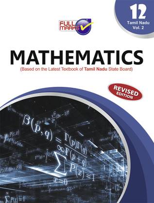 Mathematics (Based On The Latest Textbook Of Tamil Nadu State Board Syllabus) Class 12 Vol-2