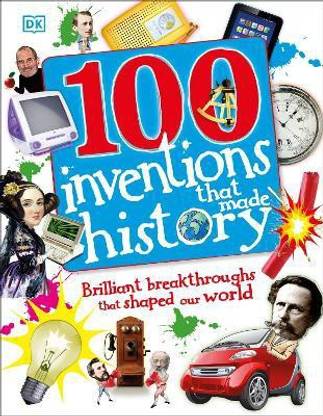 100 Inventions That Made History