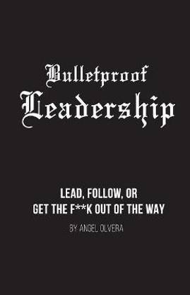 Bulletproof Leadership