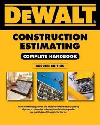 Dewalt Construction Estimating Complete Handbook