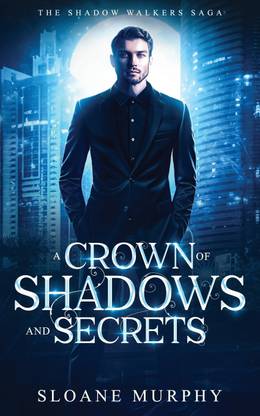 A Crown of Shadows and Secrets
