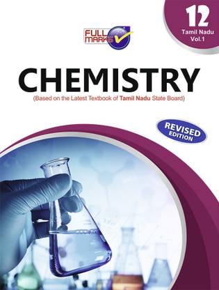 Chemistry-Class12 (Vol. 1) (Based On The Latest Textbook Of Tamil Nadu State Board Syllabus)