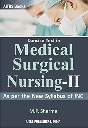 Concise Text in MEDICAL SURGICAL NURSING-II