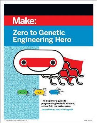 Zero to Genetic Engineering Hero 2e