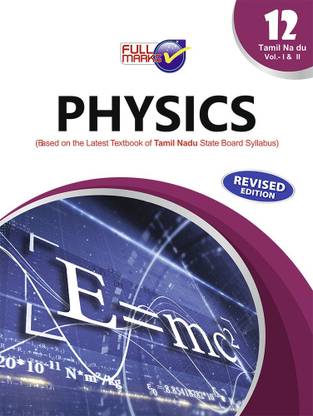 Physics (Based On The Latest Textbook Of Tamil Nadu State Board Syllabus) Class 12 Vol 1 & 2