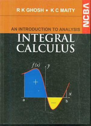 An Introduction To Analysis : Integral Calculus