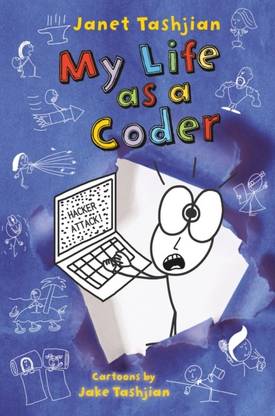 My Life as a Coder (The My Life series) [Paperback] Tashjian, Janet and Tashjian, Jake