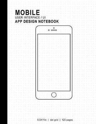 Mobile User Interface/UI App Design Notebook