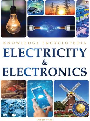 Electricity & Electronics Science Knowledge Encyclopedia for Children  - By Miss & Chief